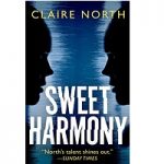 Sweet Harmony by Claire North