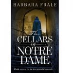 The Cellars of Notre Dame by Barbara Frale