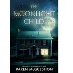 The Moonlight Child by Karen McQuestion