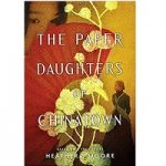 The Paper Daughters of Chinatown by Heather B. Moore