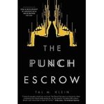 The Punch Escrow by Tal M. Klein ePub