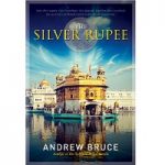 The Silver Rupee by Andrew Bruce