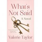 What's Not Said by Valerie Taylor