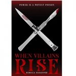 When Villains Rise by Rebecca Schaeffer