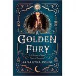 A Golden Fury by Samantha Cohoe