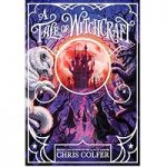 A Tale of Witchcraft by Chris Colfer