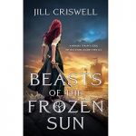 Beasts of the Frozen Sun by Jill Criswell