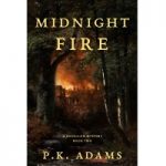 Midnight Fire by P.K. Adams