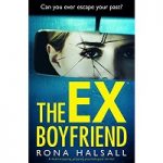 The Ex-Boyfriend by Rona Halsall