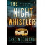The Night Whistler by Greg Woodland