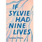 if Sylvie Had Nine Lives by Leona Theis