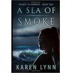 A Sea of Smoke by Karen Lynn