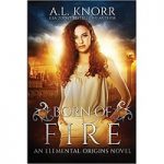 Born of Fire by A.L. Knorr
