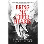 Bring Me Their Hearts Bring by Sara Wolf
