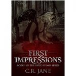 First Impressions by C. R. Jane