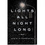 Lights All Night Long by Lydia Fitzpatrick