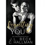 Regretting You by J.L. Beck
