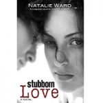Stubborn Love by Natalie Ward