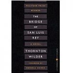 The Bridge of San Luis Rey by Thornton Wilder