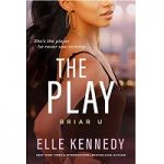 The Play (Briar U Book 3) by Elle Kennedy