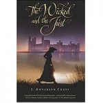 The Wicked and the Just by J. Anderson Coats