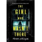 the girl who wasn’t there by penny Joelson