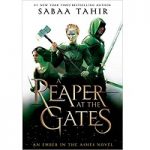 A Reaper at the Gates (An Ember in the Ashes) by Sabaa Tahir