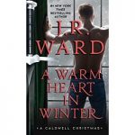 A Warm Heart in Winter by J. R. Ward