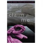 Claim Me by J. Kenner