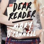 Dear Reader by Mary O'Connell