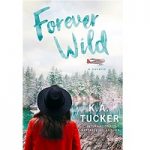 Forever wild by K.A.Tucker