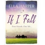 If I Fall by Ella Harper