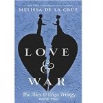 Love & War by Melissa de la Cruz