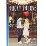 Lucky In Love by Kasie West