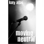 Moving Neutral by Katy Atlas