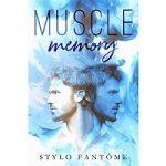 Muscle Memory by Stylo Fantome