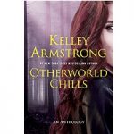 Otherworld Chills by Armstrong Kelley