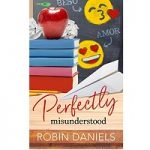 Perfectly Misunderstood by Robin Daniels