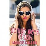 Senior Week Crush by Maggie Dallen