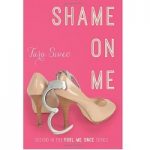 Shame On Me by Tara Sivec