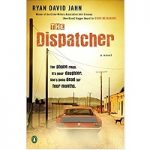The Dispatcher by Ryan David Jahn