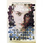 The You I've Never Known by Ellen Hopkins