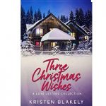 Three Christmas Wishes by Kristen Blakely