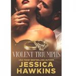 Violent Triumphs by Jessica Hawkins