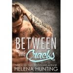 Between the Cracks by Helena Hunting