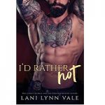 I'd Rather Not by Lani Lynn Vale