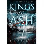 Kings of Ash (Ash and Sand Book 2) by Richard Nell