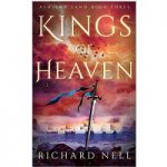 Kings of Heaven (Ash and Sand Book 3) by Richard Nell