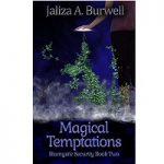 Magical Temptations (Biomystic Security 2) By Jaliza A. Burwell