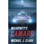 Mahoney’s Camaro by Michael J. Clark